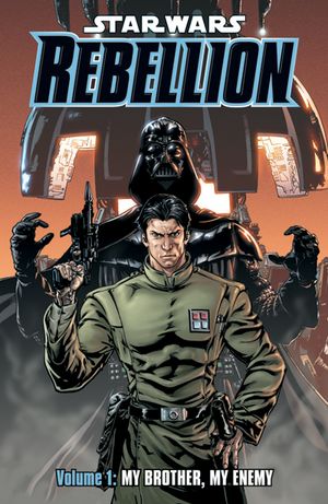 Star Wars Rebellion Tp Vol 1 My Brother, My Enemy