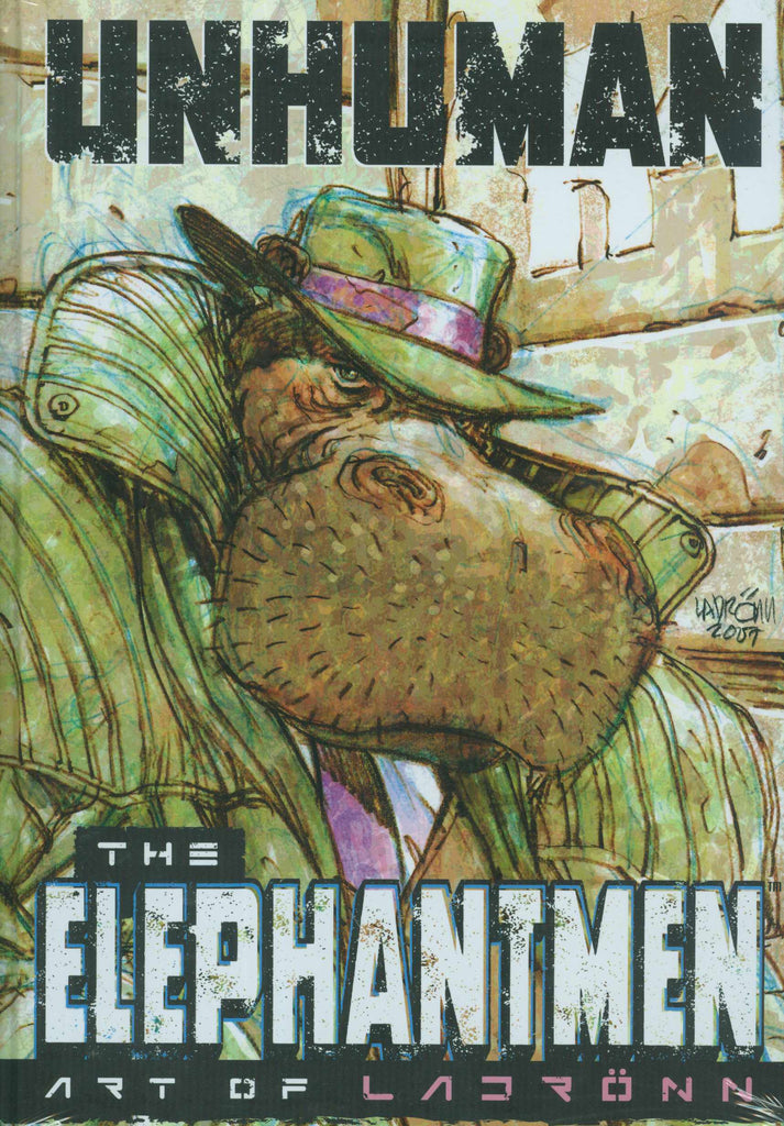 Unhuman: The Elephantmen Art of Ladronn HC - Cyber City Comix