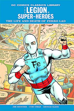 Legion of Super-Heroes - The Life and Death of Ferro Lad Hardcover