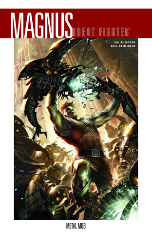 Magnus Robot Fighter Tp Vol 1 Metal Mob